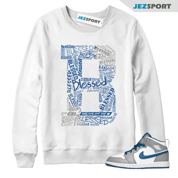 BLESSED Sweatshirt for 1 Mid True Blue Cement Shadow Grey 3 Low High Dunk Jordan, Matching Sneaker Sweatshirt