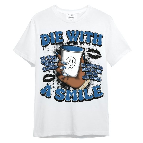 French Blue 13s Shirt, Die With A Smile Graphic Unisex Shirt Matching Jordan Shirt Jezsport.com