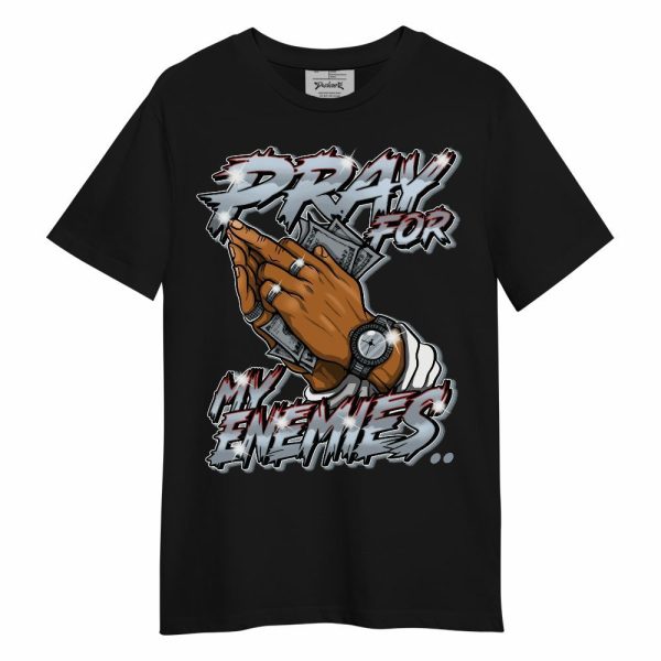 Wolf Grey 13s Shirt - Prayed For Enemies Graphic Unisex Shirt Matching Jordan Shirt Jezsport.com