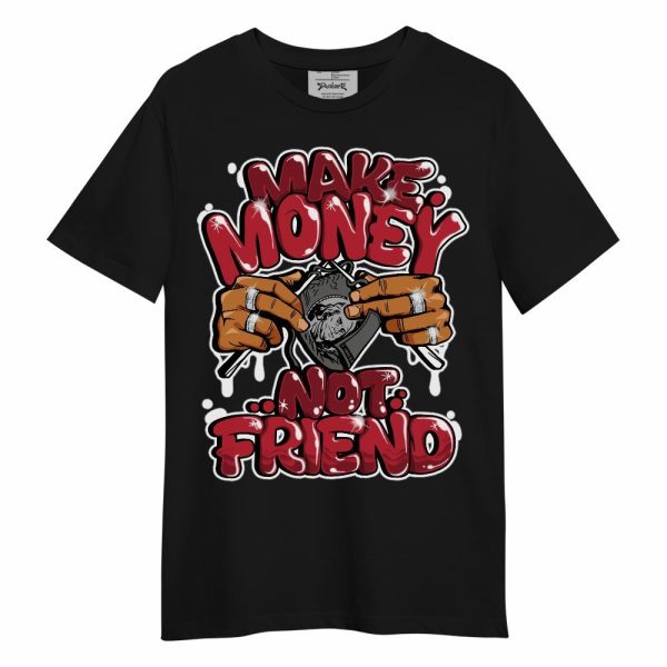 Red Flint 13s Shirt - Make Money Not Friend Graphic Unisex Shirt Matching Jordan Shirt Jezsport.com