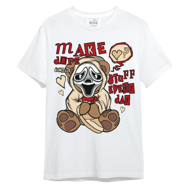 Dunk Low Strawberry Waffle Shirt - Make Dopes Bear Unisex Shirt Matching Jordan Shirt Jezsport.com