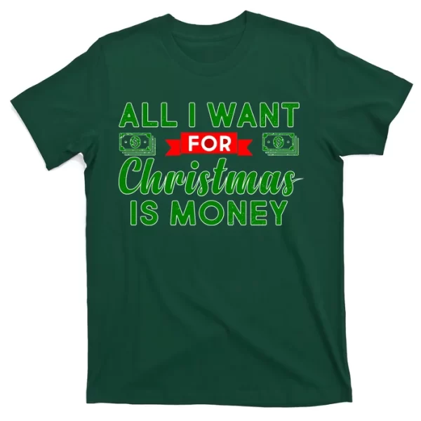 All I Want for Christmas is Money T Shirt For Men, Christmas Shirt For Girl Jezsport.com