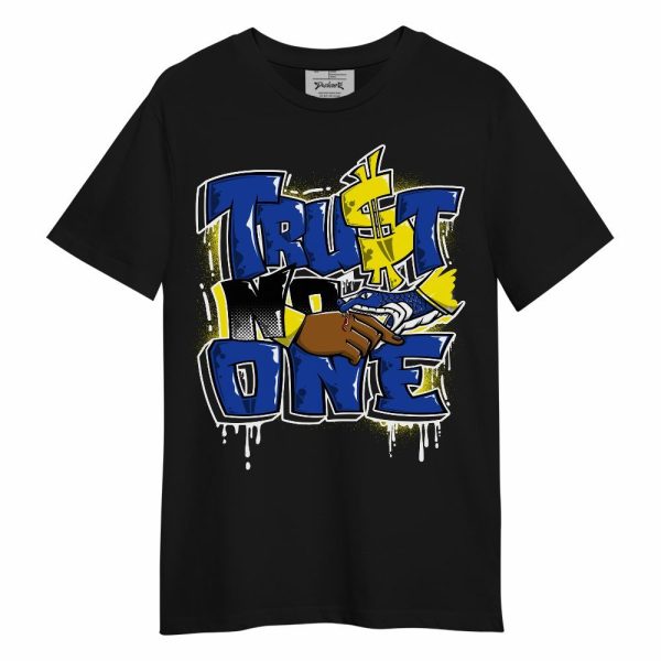 Laney 14s Shirt, Trust No One Drip Unisex Shirt Matching Jordan Shirt Jezsport.com