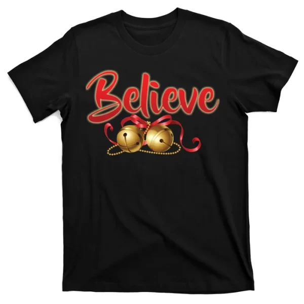 Believe In Christmas Jingle Bells T Shirt For Men, Christmas Shirt For Girl Jezsport.com