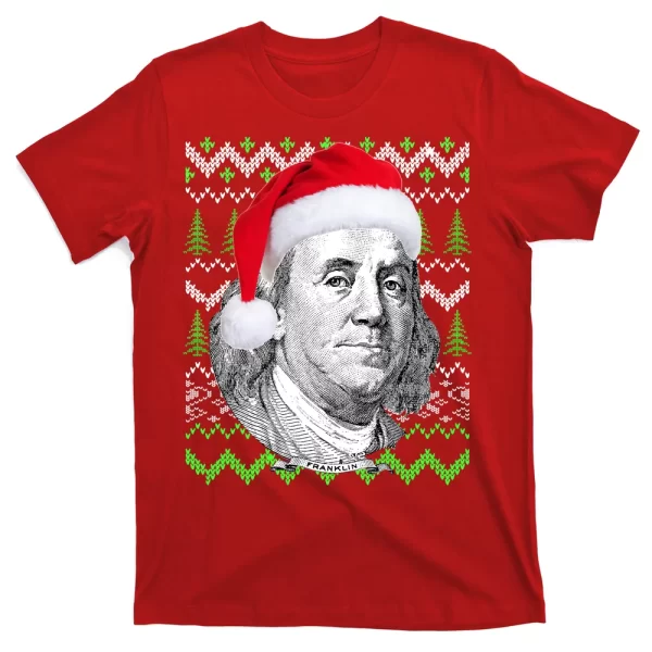 Benjamin Franklin Ugly Christmas Sweater T Shirt For Men, Christmas Shirt For Girl Jezsport.com