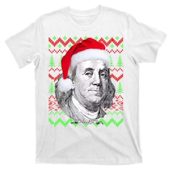 Benjamin Franklin Ugly Christmas Sweater T Shirt For Men, Christmas Shirt For Girl Jezsport.com