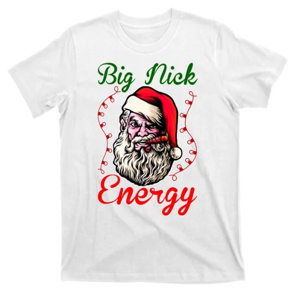 Big Nick Energy Santa Claus Smokin St. Nick Christmas T Shirt For Men, Christmas Shirt For Girl Jezsport.com