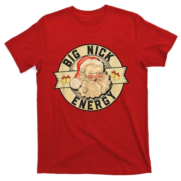 Big Nick Energy Vintage Christmas Santa T-Shirt For Men, Christmas Shirt For Girl Jezsport.com