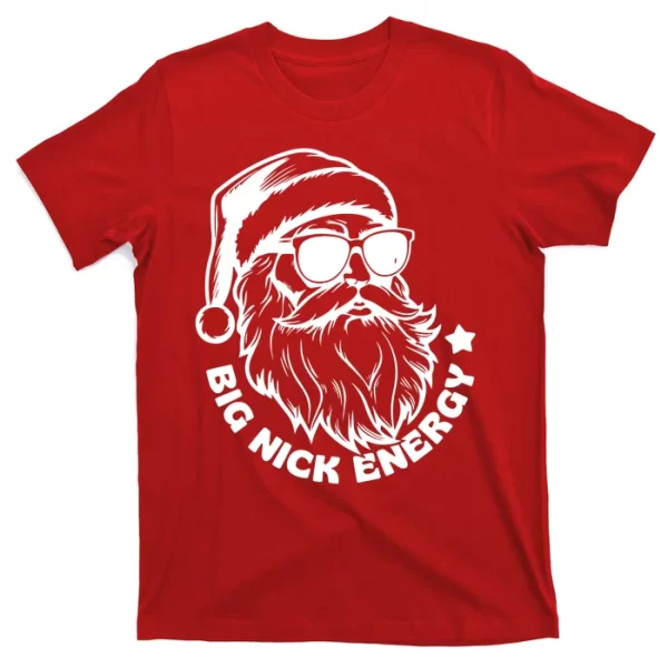 Big Nick Energy Funny Christmas Santa T Shirt For Men, Christmas Shirt For Girl Jezsport.com