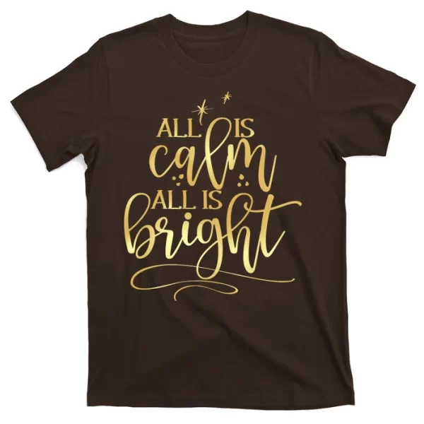 Christmas All Is Calm All Is Bright T Shirt For Men, Christmas Shirt For Girl Jezsport.com