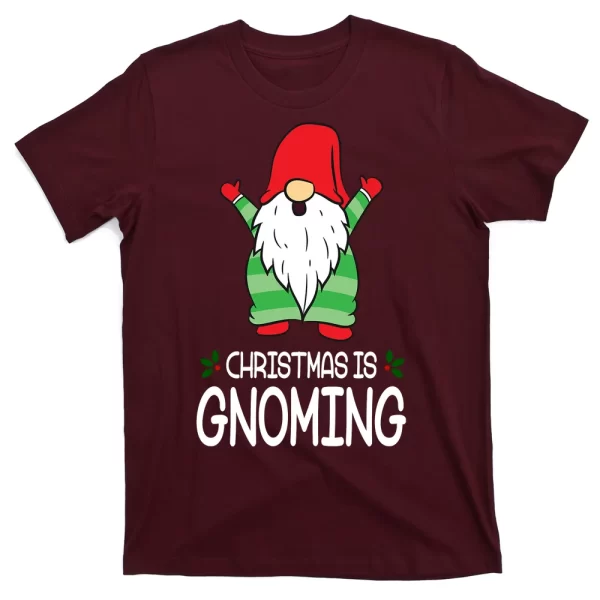 Christmas Is Gnoming T Shirt For Men, Christmas Shirt For Girl Jezsport.com