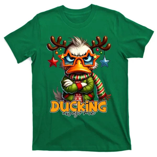 Ducking Funny Sarcastic Grumpy Duck Christmas T ShirtFor Men, Christmas Shirt For Girl Jezsport.com