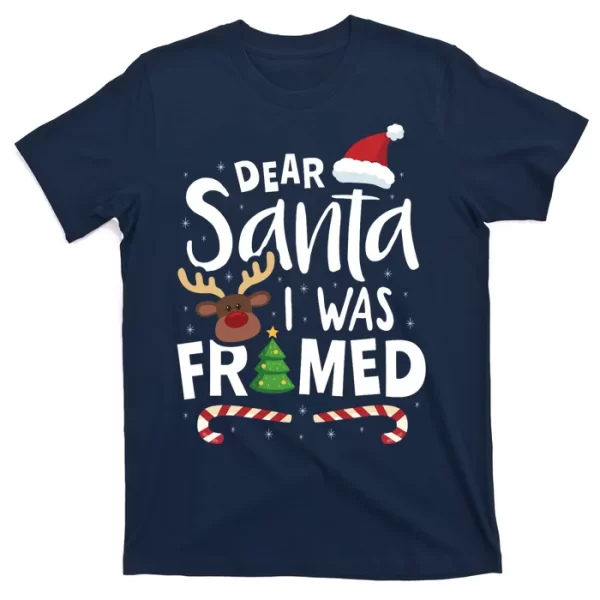 Dear Santa I Was Framed T Shirt For Men, Christmas Shirt For Girl Jezsport.com