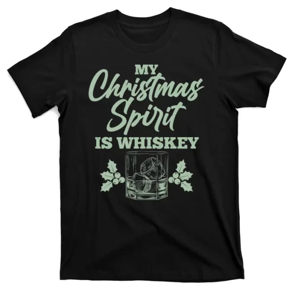 Funny Christmas Spirit Is Whiskey T ShirtFor Men, Christmas Shirt For Girl Jezsport.com