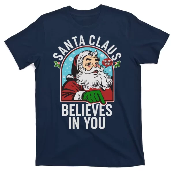 Funny Christmas Vintage Santa Claus Believe In You T Shirt For Men, Christmas Shirt For Girl Jezsport.com