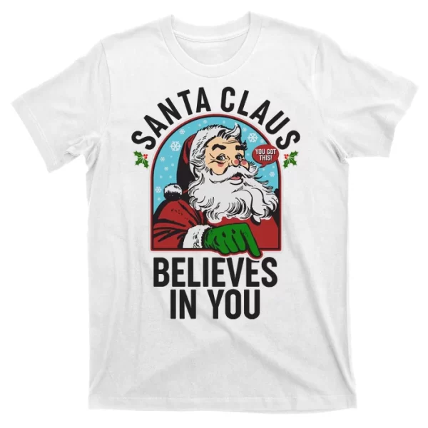 Funny Christmas Vintage Santa Claus Believe In You T Shirt For Men, Christmas Shirt For Girl Jezsport.com