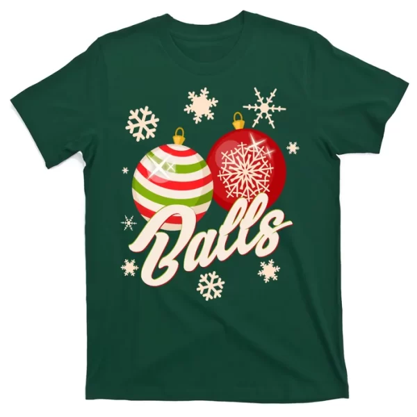 Funny Festive Christmas Balls T Shirt For Men, Christmas Shirt For Girl Jezsport.com