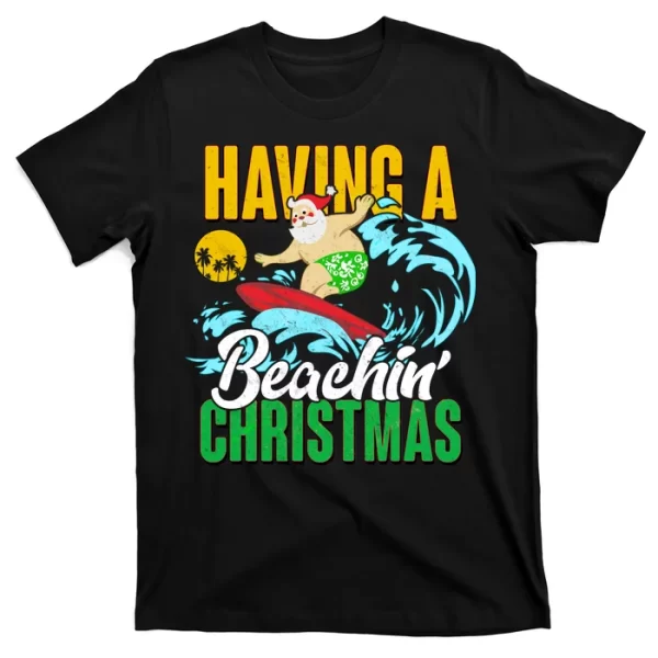 Having A Beachin Christmas T Shirt For Men, Christmas Shirt For Girl Jezsport.com