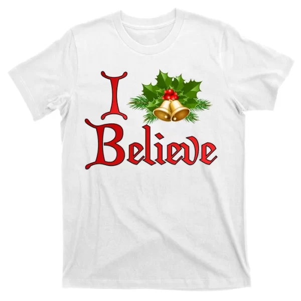 I Believe Christmas Bells T Shirt For Men, Christmas Shirt For Girl Jezsport.com