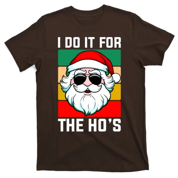 I Do It For The Hos Santa Claus Shades Funny Christmas T Shirt For Men, Christmas Shirt For Girl Jezsport.com