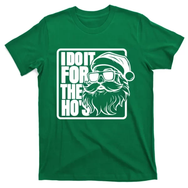 I Do It For The Hos Santa Claus Shades St Nick Christmas T Shirt For Men, Christmas Shirt For Girl Jezsport.com