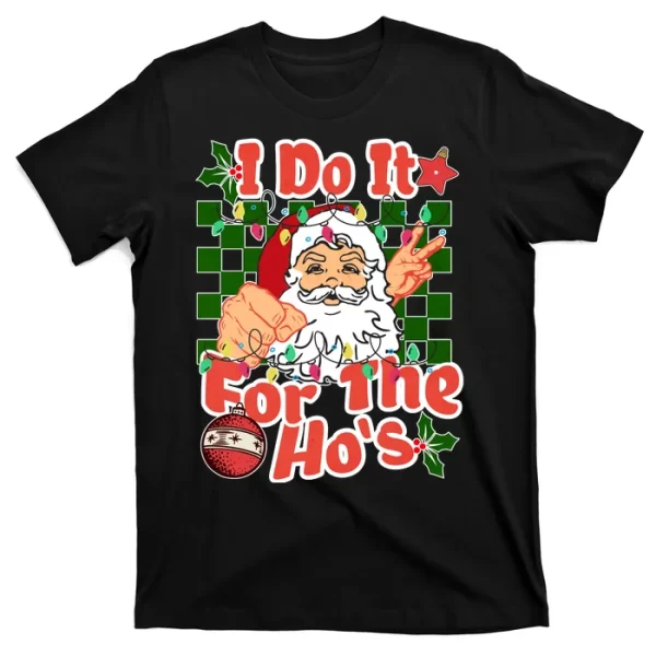 I Do It For The Hos Santa Claus Christmas Lights T Shirt For Men, Christmas Shirt For Girl Jezsport.com