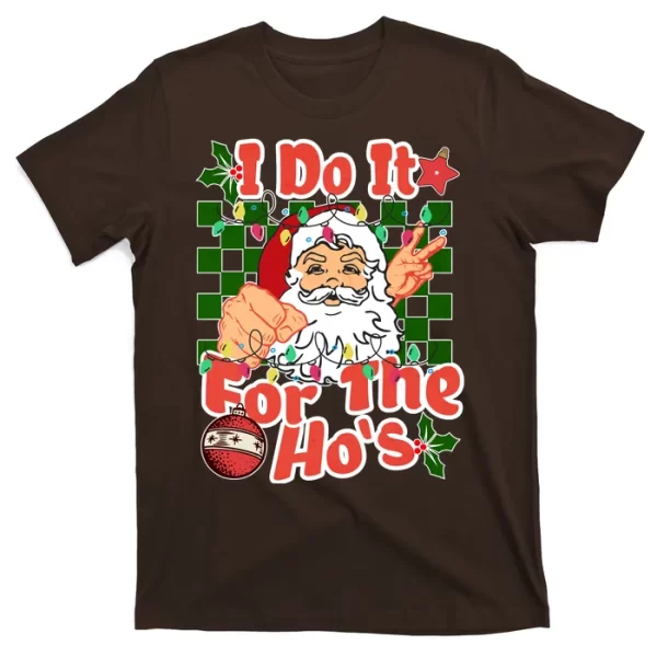 I Do It For The Hos Santa Claus Christmas Lights T Shirt For Men, Christmas Shirt For Girl Jezsport.com