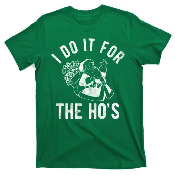 I Do It For The Hos Funny Santa Claus Christmas Holiday T-Shirt For Men, Christmas Shirt For Girl Jezsport.com