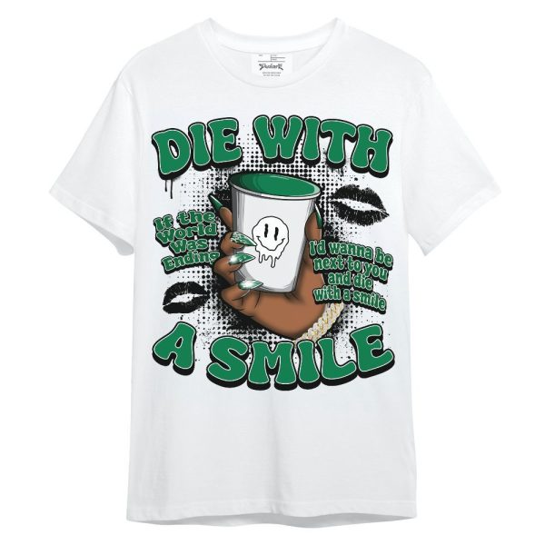 Lucky Green 2s Shirt, Die With A Smile Graphic Unisex Shirt Matching Jordan Shirt Jezsport.com