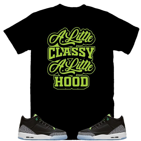 A Little Classy, A Little Hood Shirt to Match 6 Electric Green, Retro 6 Electric Green Shirt Jezsport.com