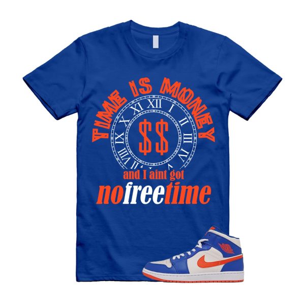 FREE TIME T Shirt to match Air 1 Mid Knicks Sail Game Royal Rush Orange Phantom White Jezsport.com