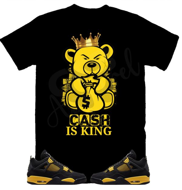 Cash is King Shirt to Match Retro 4 Thunder, Jordan 4 Thunder Shirt, Thunder 4s Sneaker Tee Jezsport.com