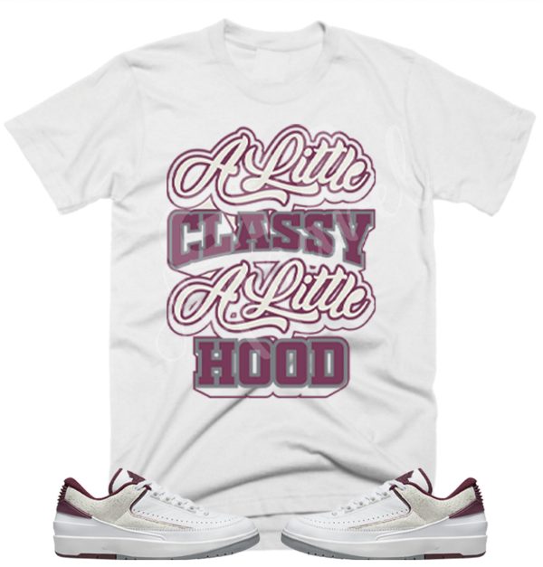 A Little Classy A Little Hood Shirt to Match Jordan Retro 2 Cherrywood, Jordan 2 Cherrywood Shirt Jezsport.com