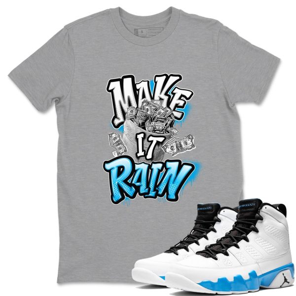 Make It Rain Money Streetwear T Shirts To Match Jordans 9s Powder Blue Jezsport.com