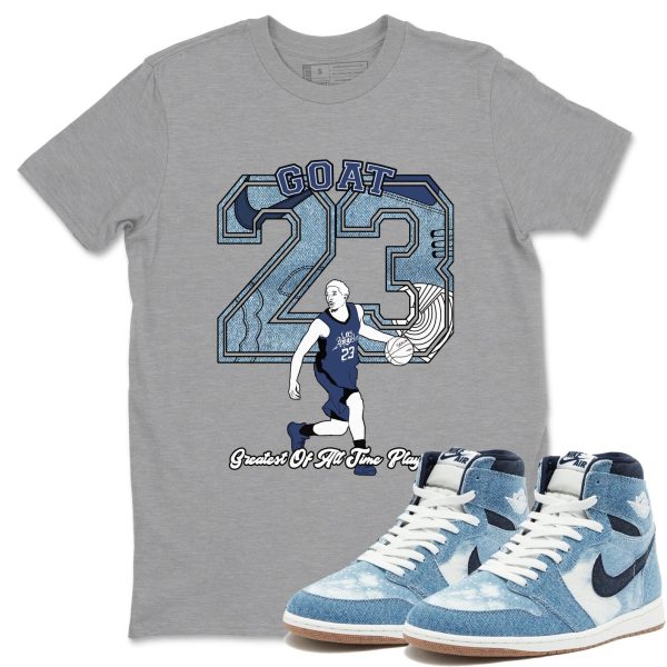 Goat Player - Sneaker Shirts To Match Jordans AJ1 Denim Jezsport.com