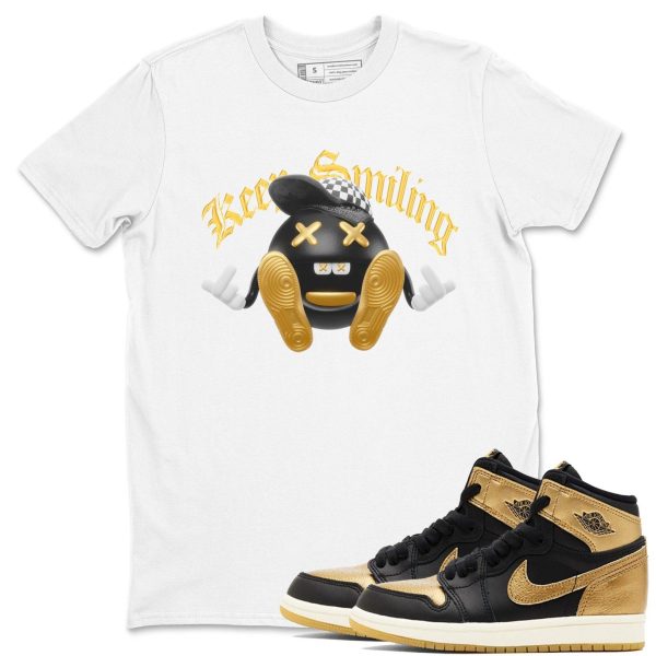 Keep Smiling Unisex T Shirts To Match Jordans 1 Retro Black Metallic Gold Jezsport.com