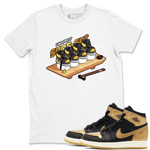 Shoe Shi T Shirts To Match Jordans 1 Retro Black Metallic Gold Jezsport.com