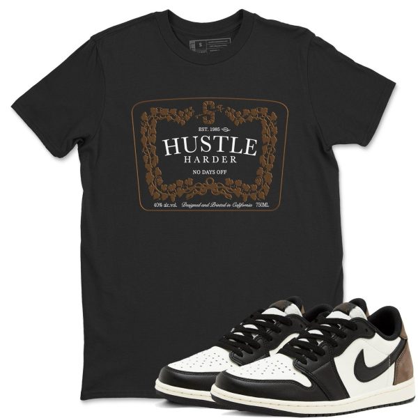 Hustle Harder Sneaker Casual Unisex Cotton Sneaker T Shirt To Match Jordan 1 Mocha Jezsport.com