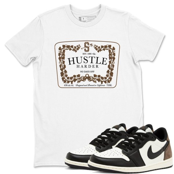 Hustle Harder Sneaker Casual Unisex Cotton Sneaker T Shirt To Match Jordan 1 Mocha Jezsport.com