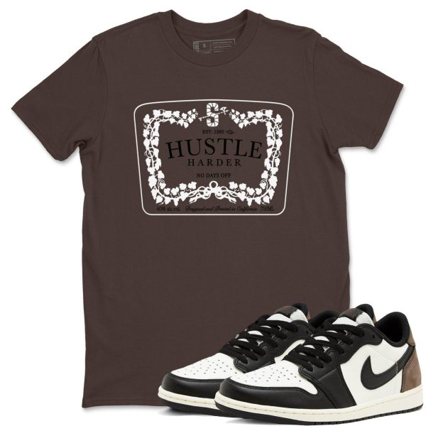 Hustle Harder Sneaker Casual Unisex Cotton Sneaker T Shirt To Match Jordan 1 Mocha Jezsport.com