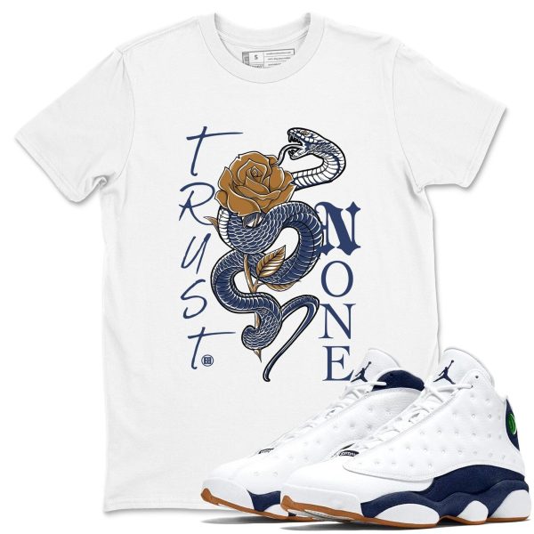 Trust None Unisex T Shirts To Match Jordans 13s Midnight Navy Jezsport.com