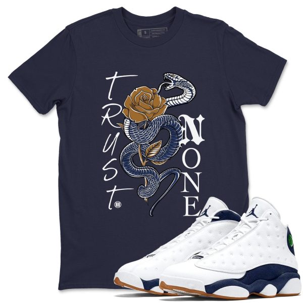 Trust None Unisex T Shirts To Match Jordans 13s Midnight Navy Jezsport.com