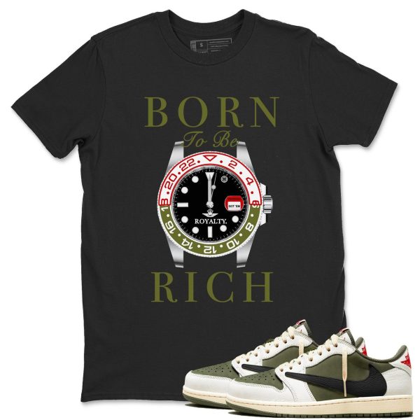 Born To Be Rich Unisex Crew Neck T Shirt To Match 1s Travis Medium Olive Jezsport.com