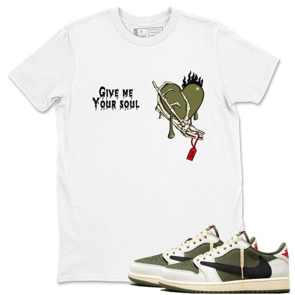 Give Me Your Soul Unisex T Shirts To Match Jordan 1s Travis Medium Olive Jezsport.com