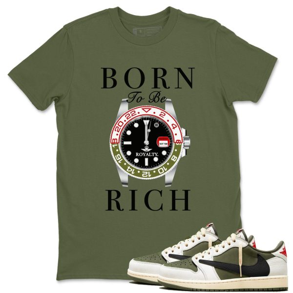 Born To Be Rich Unisex Crew Neck T Shirt To Match 1s Travis Medium Olive Jezsport.com