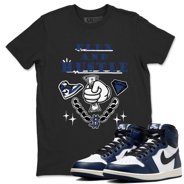 Flex And Hustle Unisex Shirts To Match Jordans 1s High OG Midnight Navy Jezsport.com