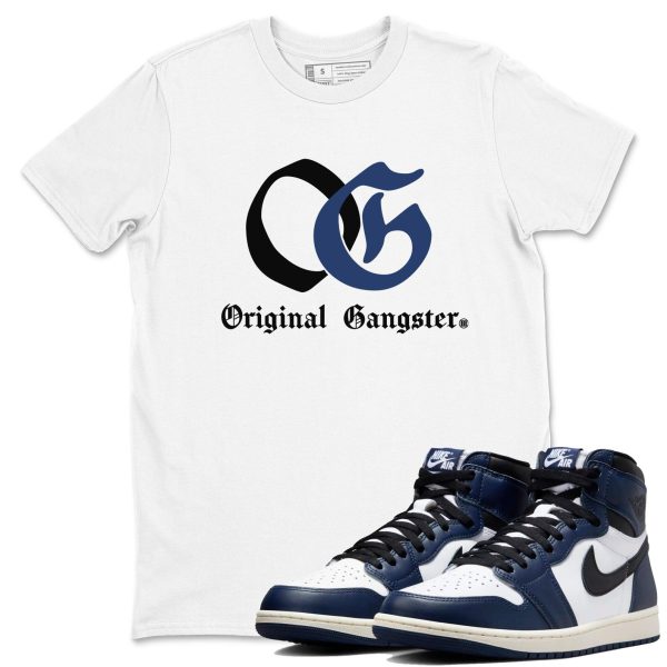 OG Original Gangster Unisex T Shirts To Match Jordans 1s High OG Midnight Navy Jezsport.com