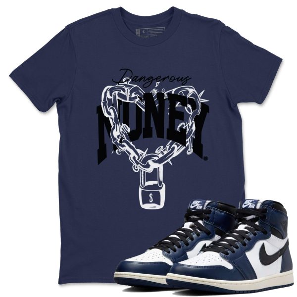 Dangerous Money Unisex T Shirt To Match Jordans 1s High OG Midnight Navy Jezsport.com