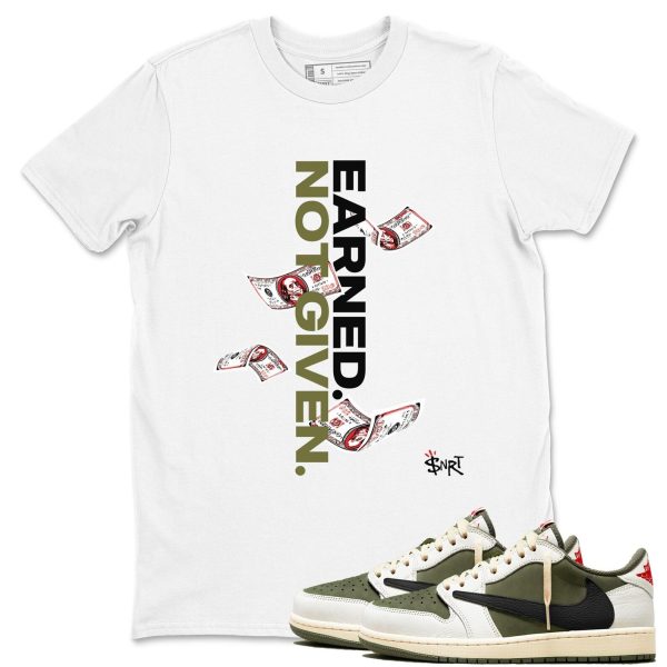 Earned Not Given Unisex T Shirts To Match Jordans 1 Travis Medium Olive Jezsport.com