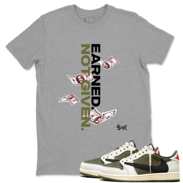 Earned Not Given Unisex T Shirts To Match Jordans 1 Travis Medium Olive Jezsport.com